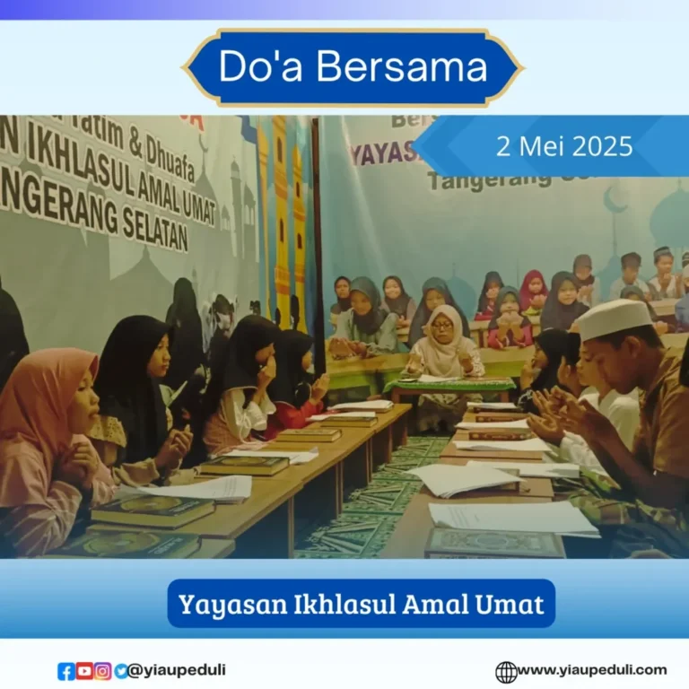 Santunan awal bulan doa bersama anak anak yatim dan dhuafa | YIAU 02 Mei 2025