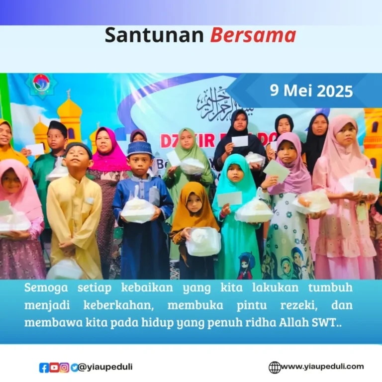 Santunan ceria dan doa bersama anak anak yatim dan dhuafa | YIAU 09 Mei 2025