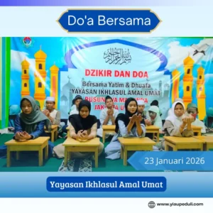 Giat rutin santunan dan doa bersama anak anak yatim dhuafa | YIAU 23 Januari 2026