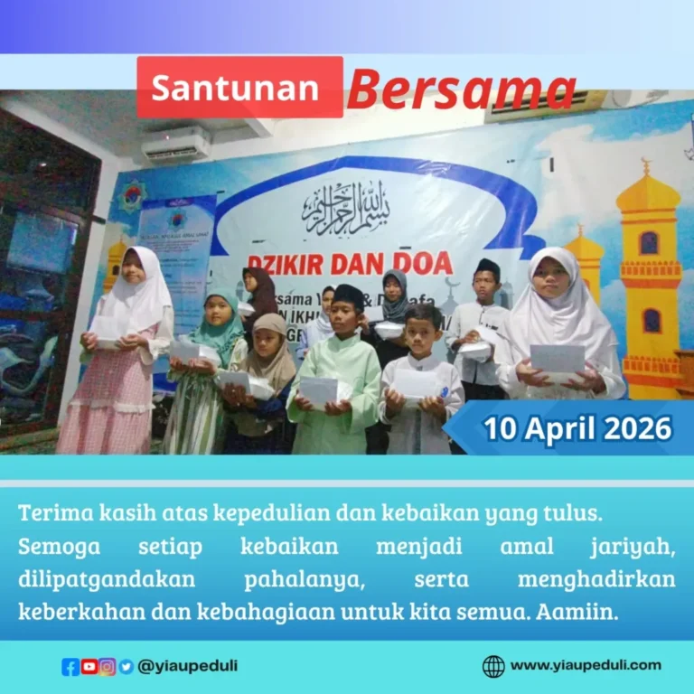 Santunan ceria dan doa bersama anak anak yatim dhuafa | YIAU 10 April 2026
