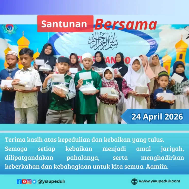 Santunan akhir bulan dan doa bersama anak anak yatim dhuafa | YIAU 24 April 2026