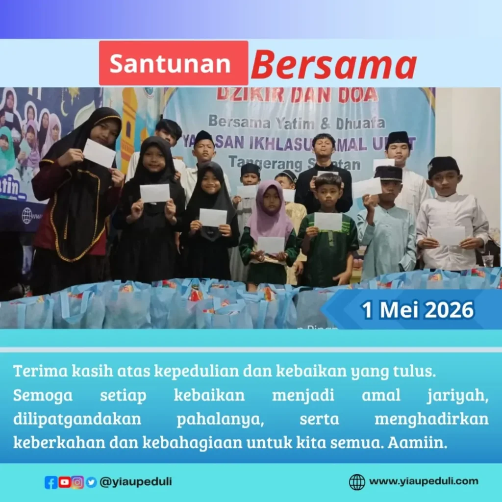 Santunan awal bulan dan doa bersama anak anak yatim dhuafa | YIAU 1 Mei 2026