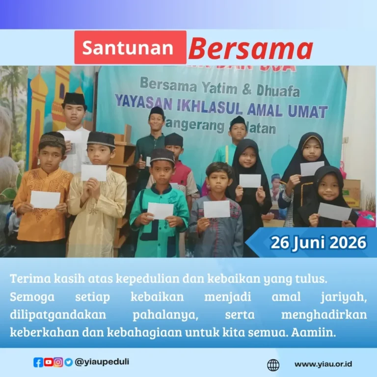 Santunan akhir bulan dan doa bersama anak anak yatim dhuafa | YIAU 26 Juni 2026