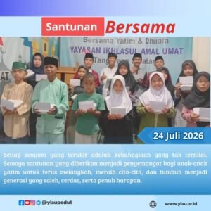 Santunan akhir bulan dan doa bersama anak anak yatim dhuafa | YIAU 24 Juli 2026