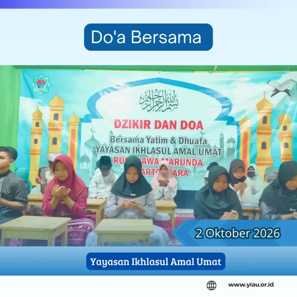 Laporan kegiatan santunan dan doa bersama anak anak yatim dhuafa | YIAU 02 Oktober 2026